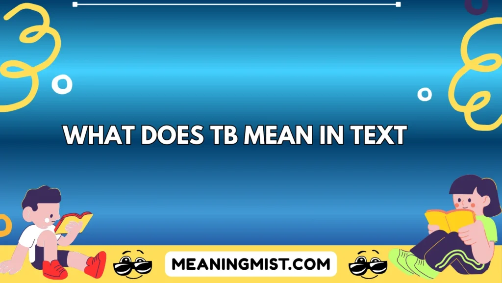 what does tb mean in text