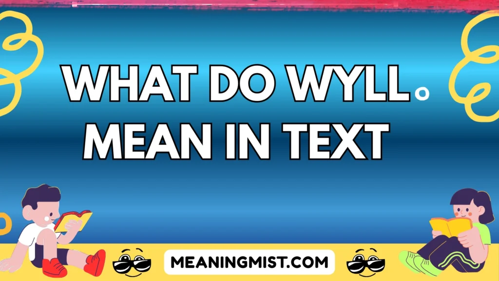 what do wyll mean in text
