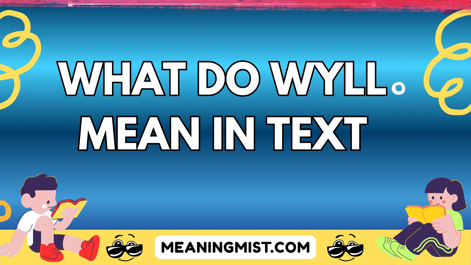 what do wyll mean in text
