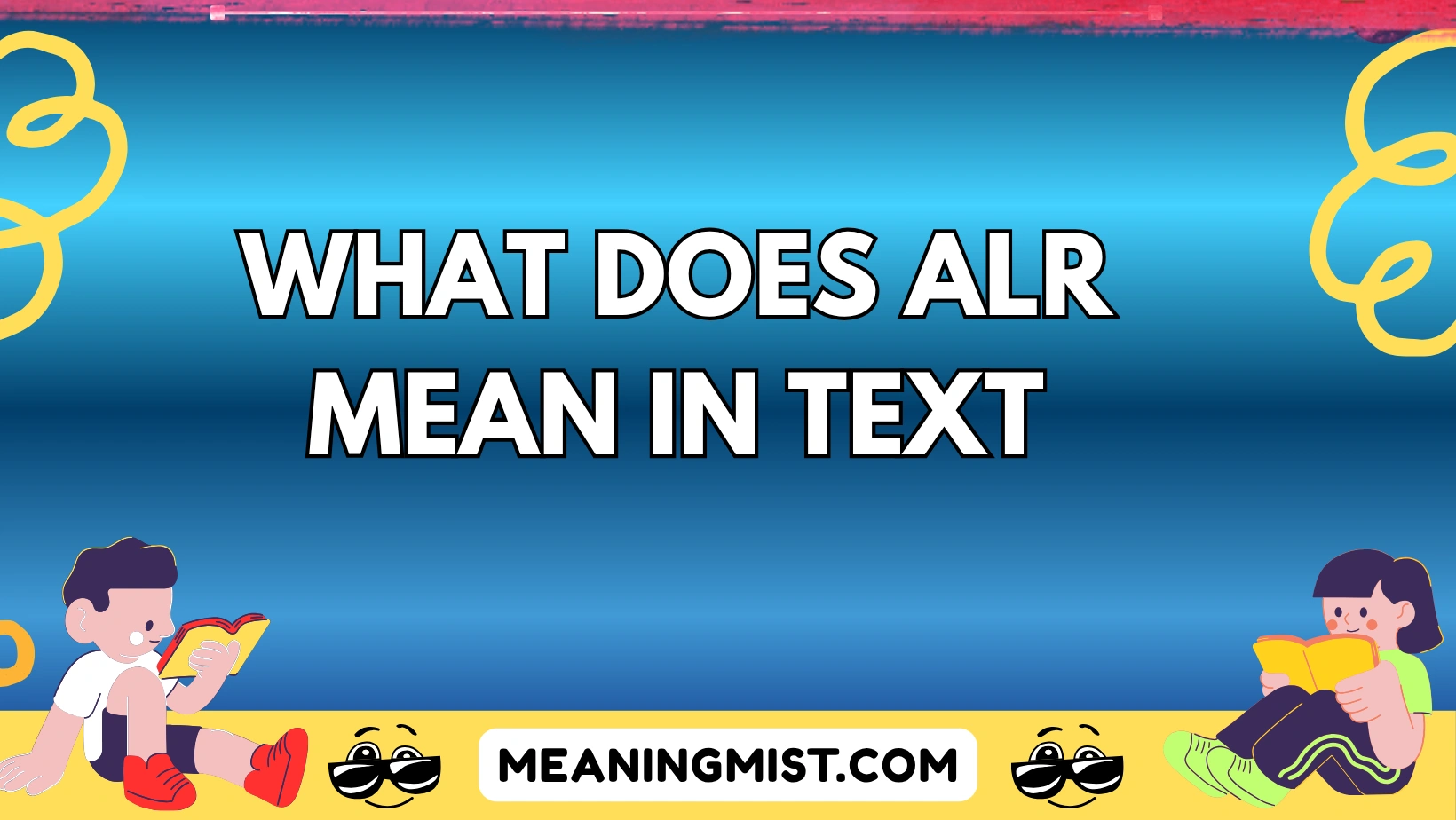 what does alr mean in text