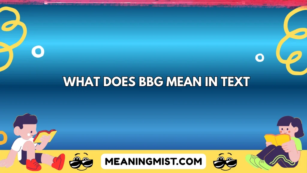 what does bbg mean in text