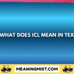 what does icl mean in text