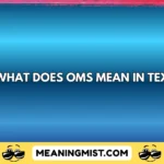 what does oms mean in text