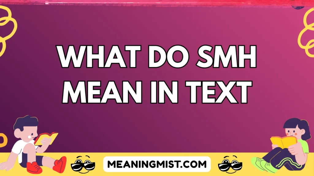 what do smh mean in text