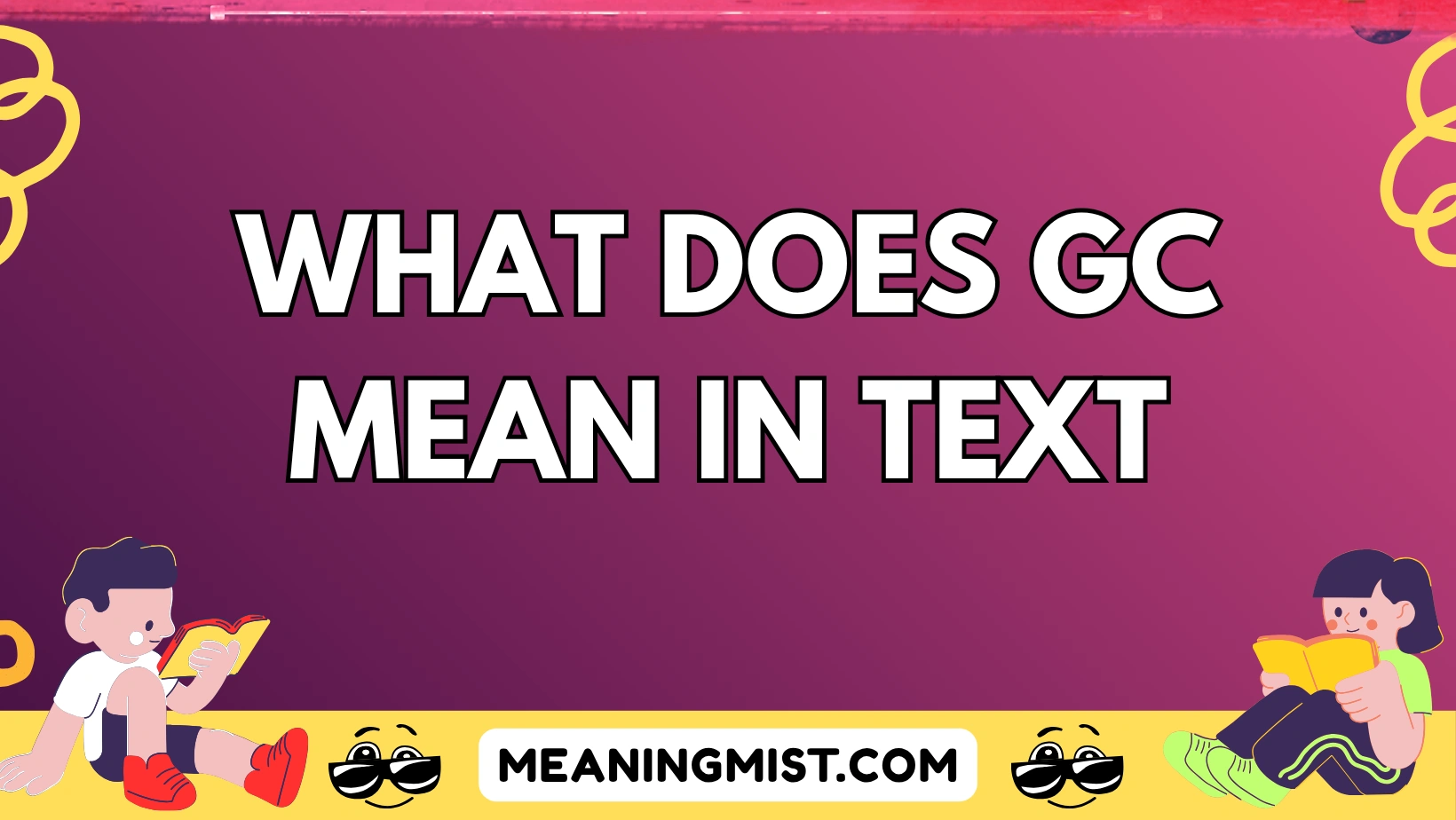 what does gc mean in text