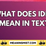 what does idek mean in text