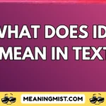 what does idk mean in text