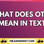 what does otw mean in text