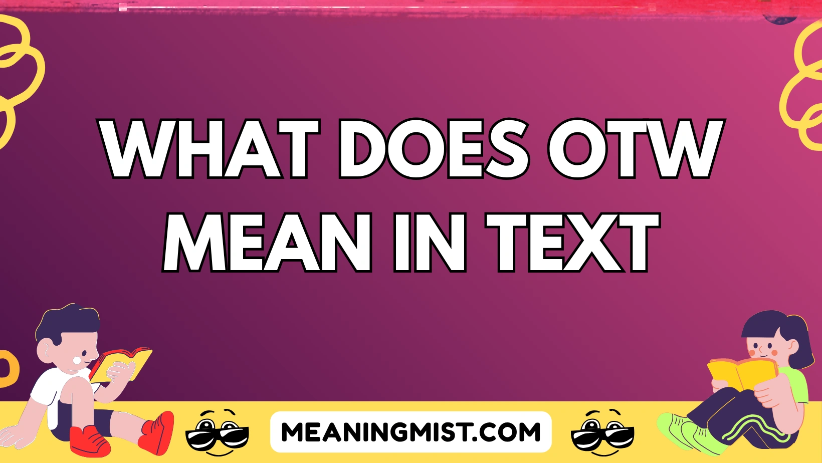 what does otw mean in text