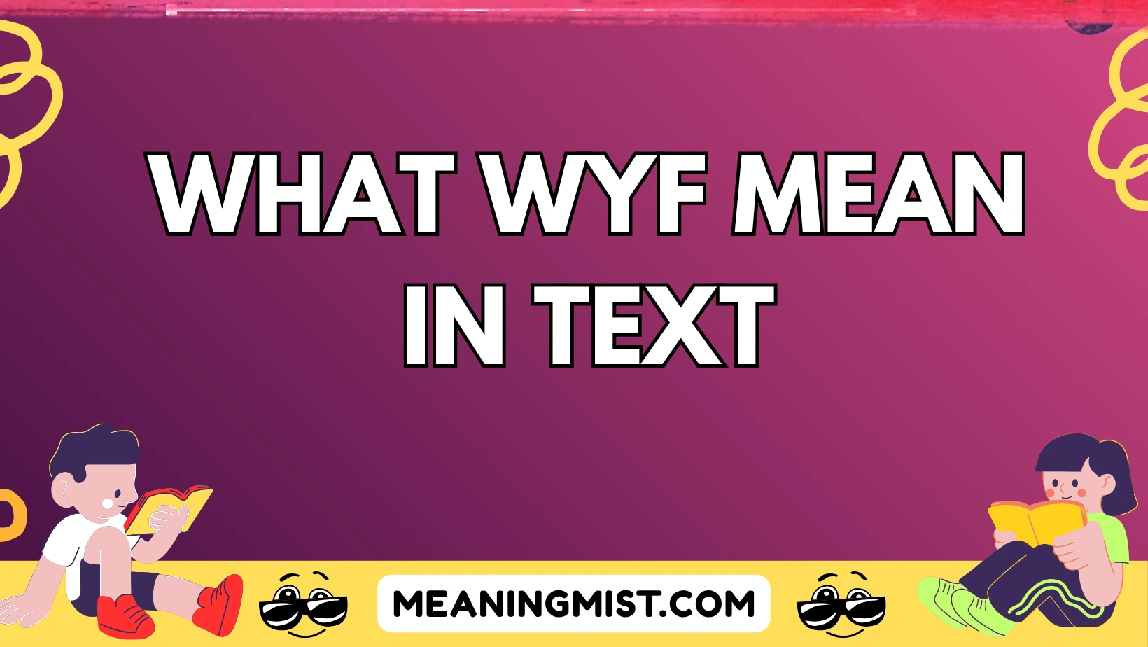 what wyf mean in text