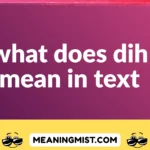 what does dih mean in text
