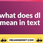 what does dl mean in text