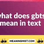 what does gbts mean in text