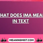 what does ima mean in text