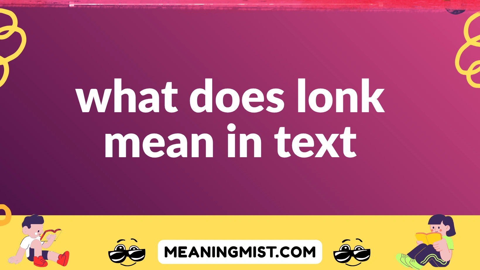 what does lonk mean in text