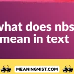 what does nbs mean in text
