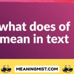 what does of mean in text