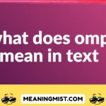 what does omp mean in text