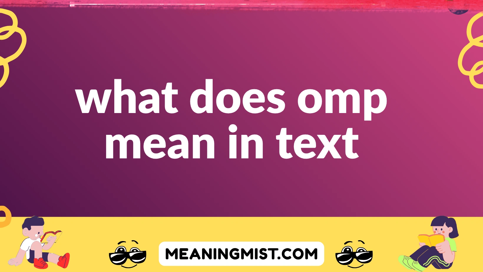 what does omp mean in text