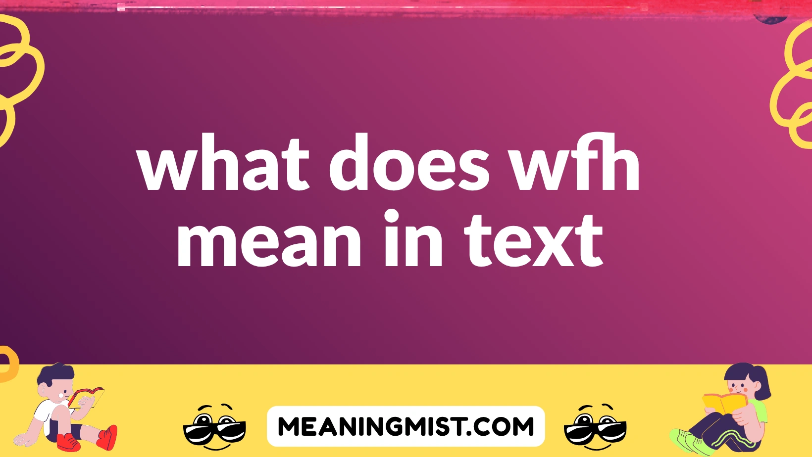 what does wfh mean in text