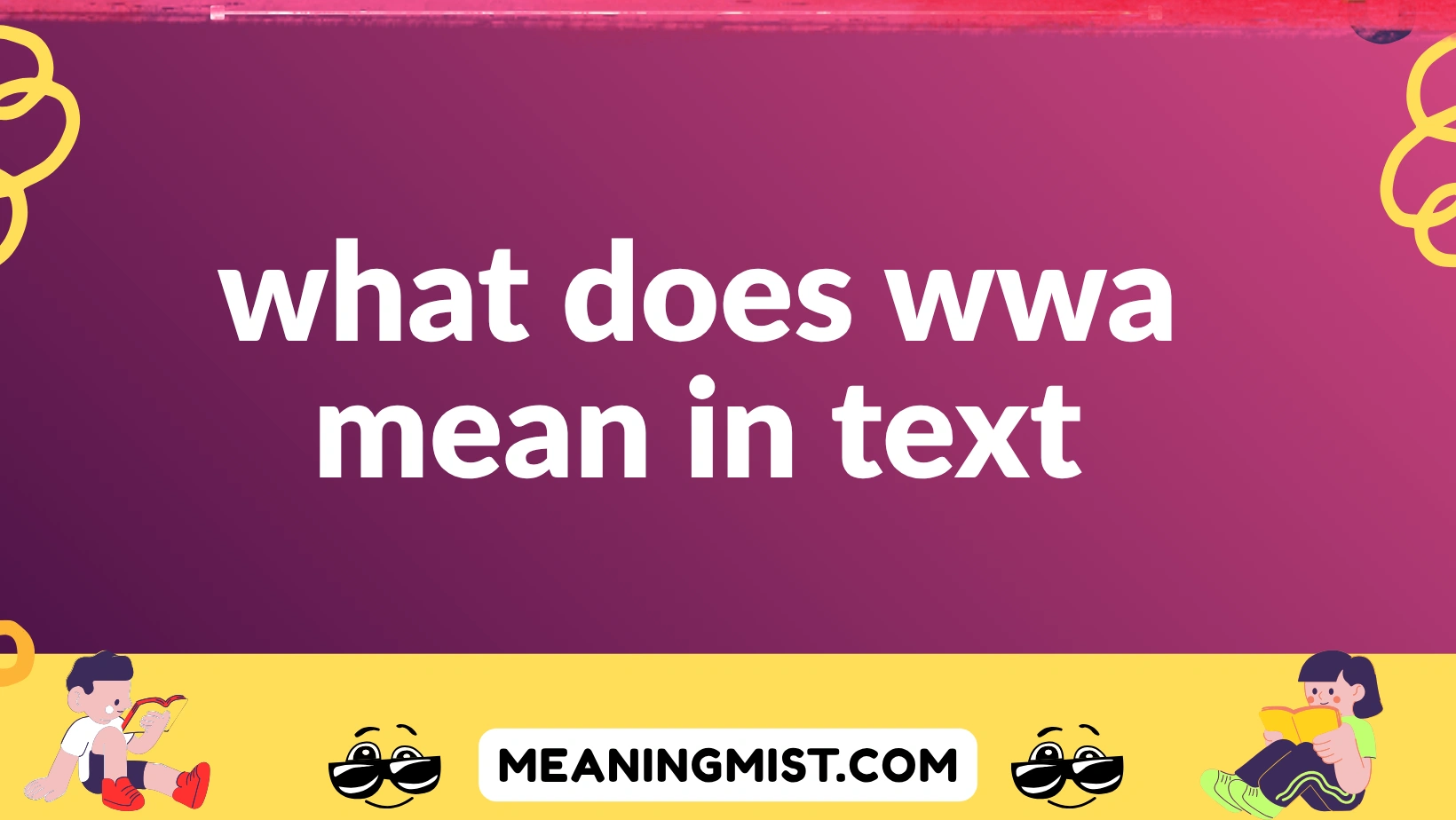 what does wwa mean in text