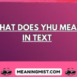 what does yhu mean in text