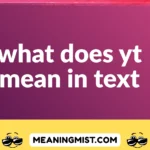 what does yt mean in text