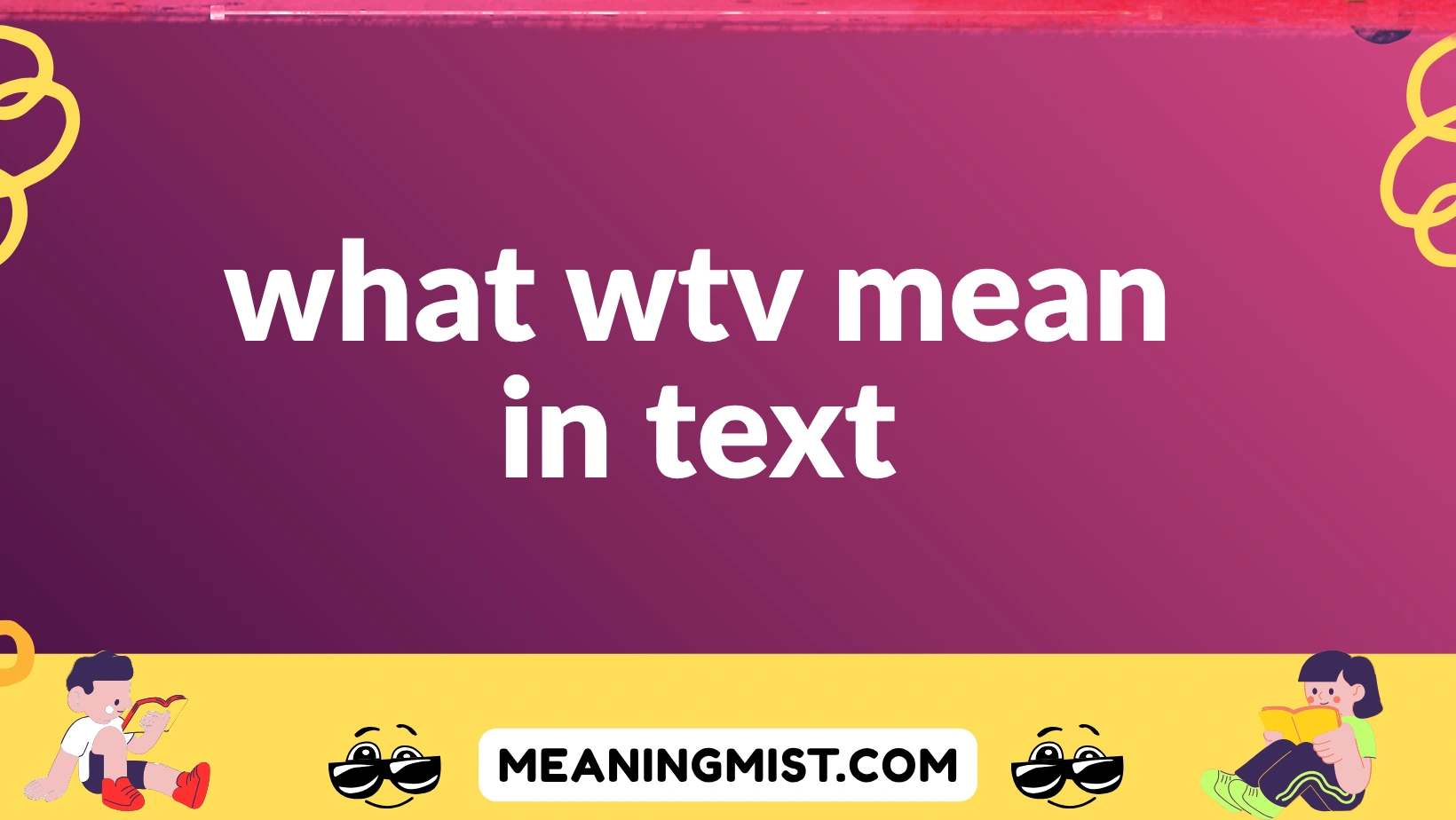 what wtv mean in text