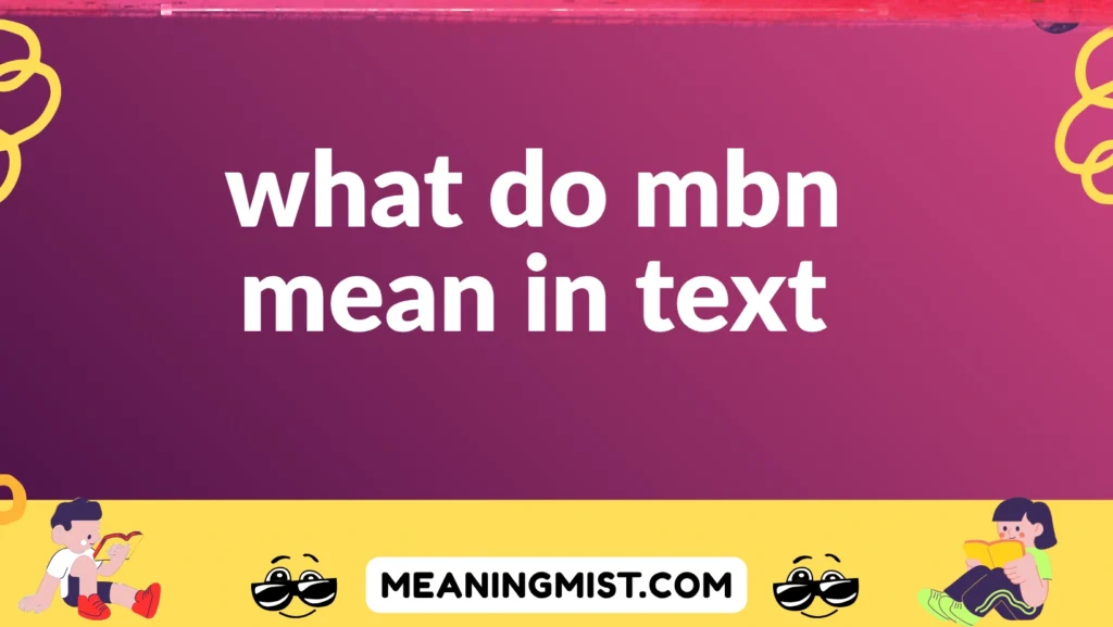 what do mbn mean in text