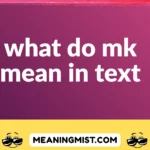 what do mk mean in text