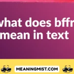what does bffr mean in text