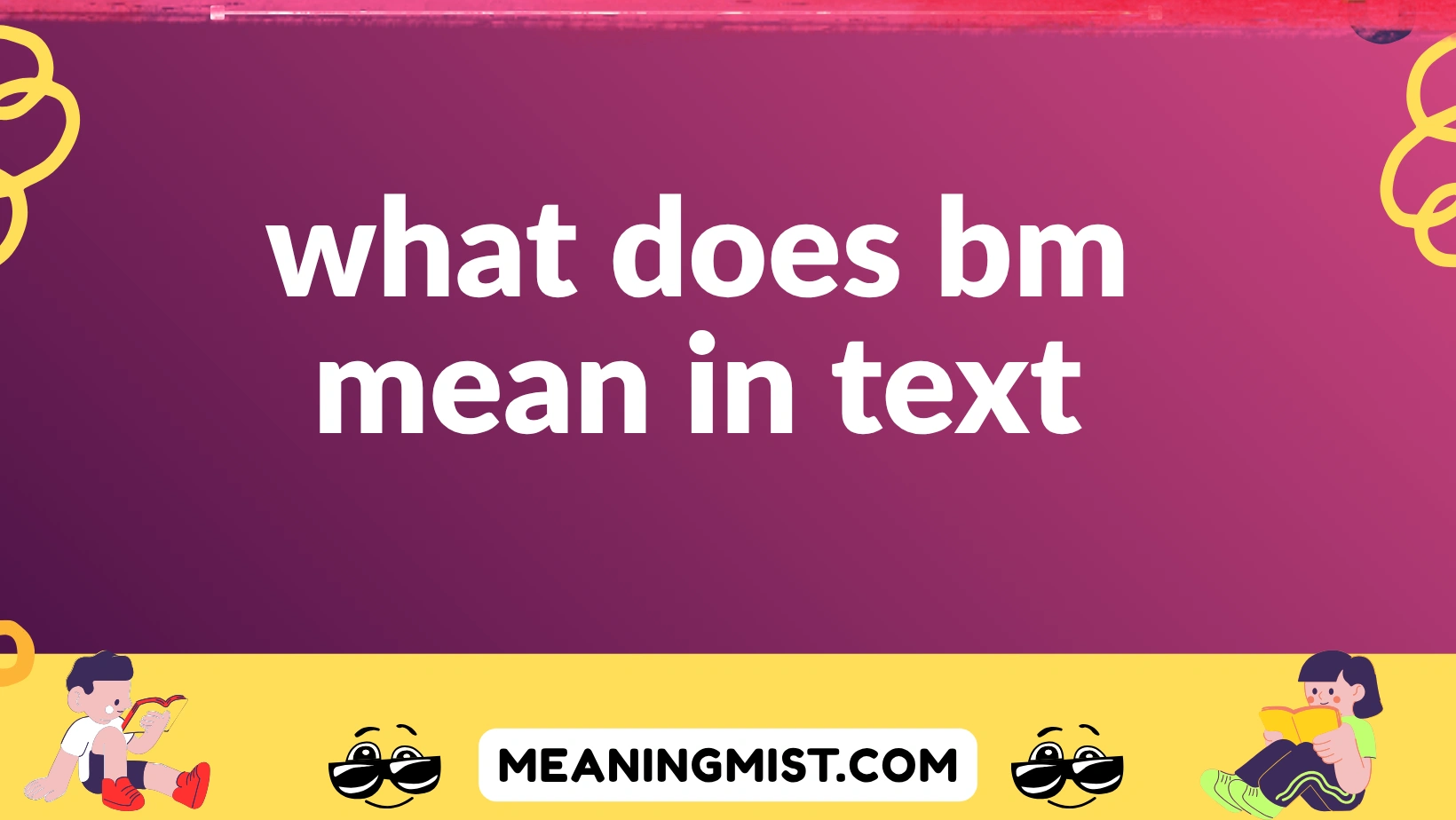 what does bm mean in text