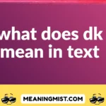 what does dk mean in text