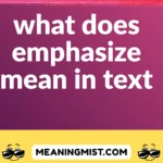 what does emphasize mean in text