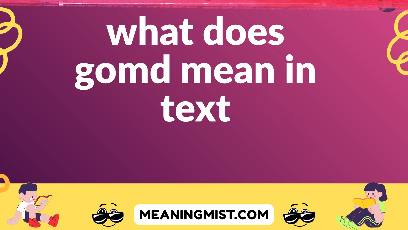 what does gomd mean in text