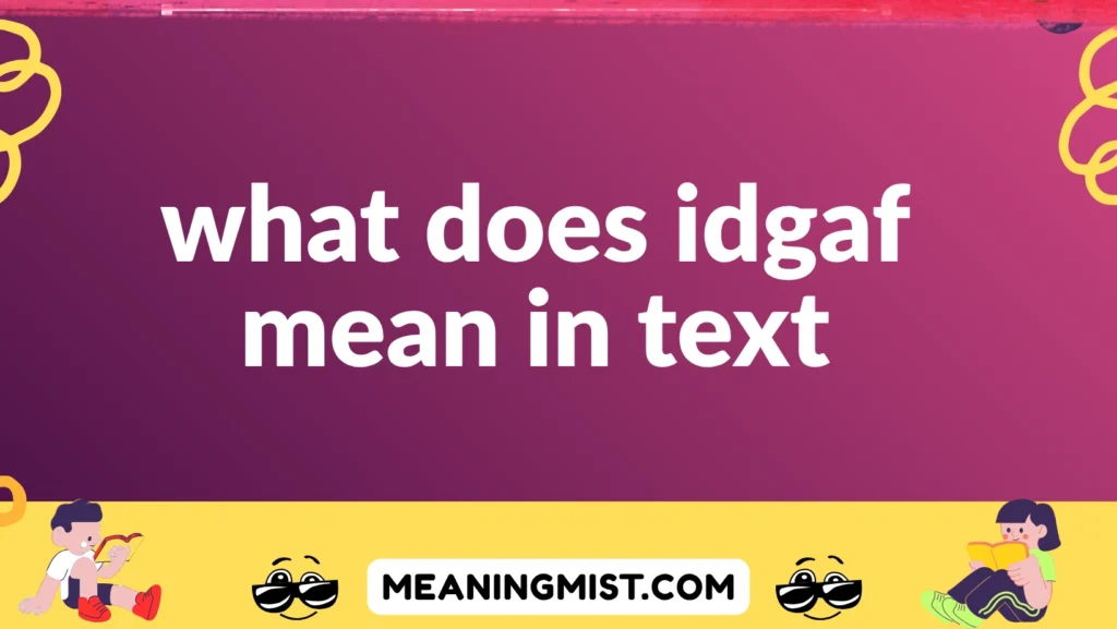 what does idgaf mean in text