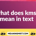 what does kmsl mean in text