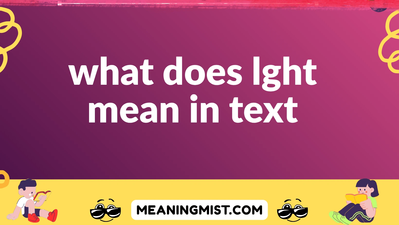 what does lght mean in text