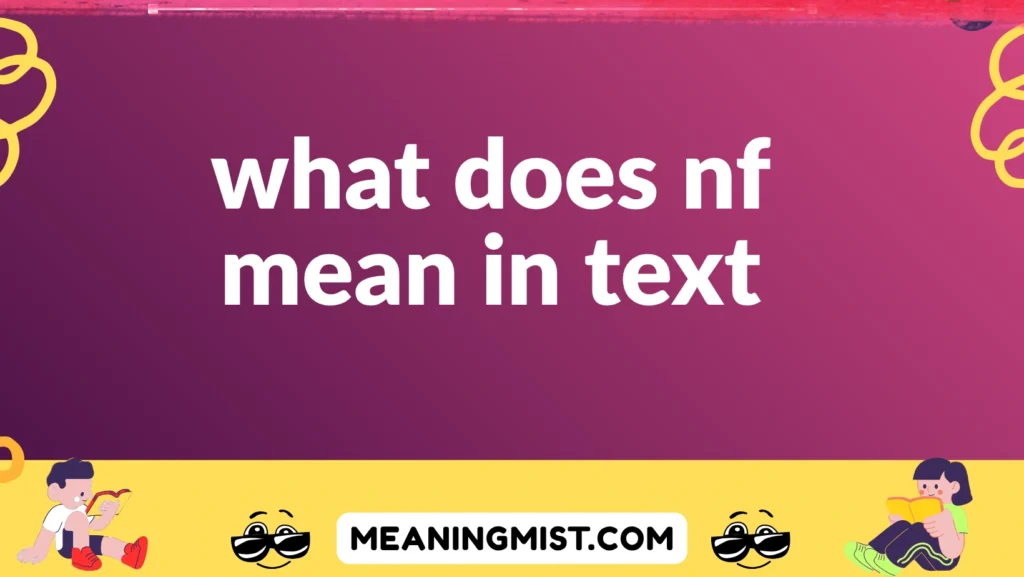 what does nf mean in text