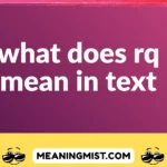 what does rq mean in text
